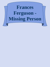 Person Missing — Frances Ferguson - Missing Person