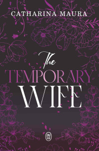 Maura Catharina — The Temporary Wife – Les Windsors T2