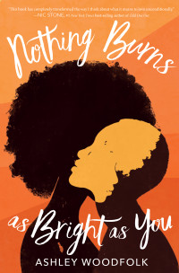 Ashley Woodfolk — Nothing Burns as Bright as You