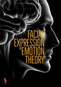 A. Freitas-Magalhães — Facial Expression of Emotion Theory
