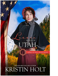 Kristin Holt — Lessie Bride of Utah (American Mail Order Brides #45)