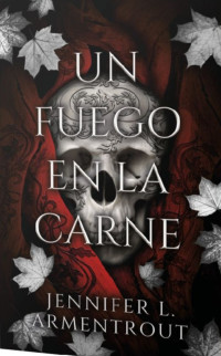 Jennifer L. Armentrout — A Fire in the Flesh 