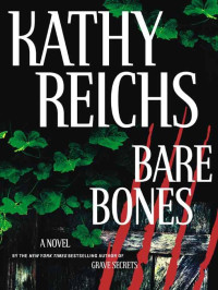 Kathy Reichs — Bare Bones: A Novel (Temperance Brennan Book 6)