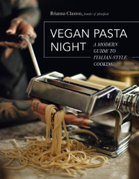 Claxton, Brianna; — Vegan Pasta Night