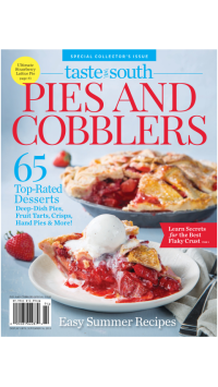 Taste of the South — Taste of the South Special Issue — Pies and Cobblers