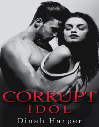 Dinah Harper — Corrupt Idol