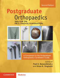 Paul A. Banaszkiewicz, Kiran Singisetti — SBAs for the FRCS (Tr&Orth) Examination - A Companion to the Postgraduate Orthopaedics Candidate's Guide, 2e (Jan 31, 2025)_(1009287923)_(Cambridge University Press).pdf