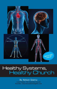 Nelson Searcy [Searcy, Nelson] — Healthy Systems, Healthy Church E-Book