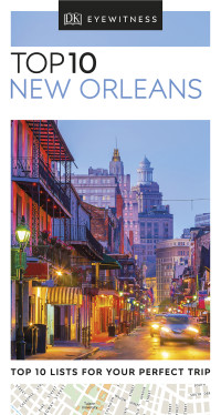 DK Eyewitness — DK Eyewitness Top 10 New Orleans