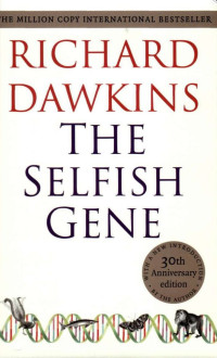 Richard Dawkins — The Selfish Gene: 30th Anniversary Edition