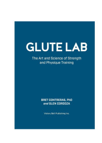 Bret Contreras — Glute Lab The Art and Science (ESPAÑOL)