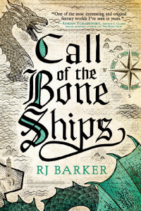 RJ Barker  — Call of the Bone Ships