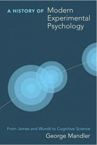 George Mandler — A History of Modern Experimental Psychology