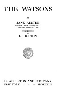 Jane Austen & L. Oulton — The Watsons: By Jane Austen, Concluded by L. Oulton