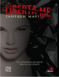 Tahereh Mafi — 2- Liberta-me