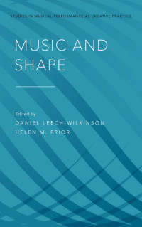 Daniel Leech-Wilkinson, Helen M. Prior — Music and Shape