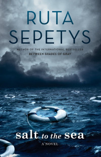 Sepetys, Ruta — Salt to the Sea