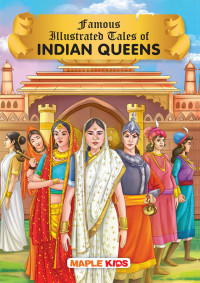 Compiled by Maple Press — Famous Illustrated Tales of Indian Queens