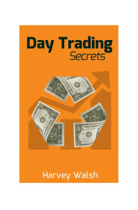 Harvey Walsh — Day Trading Secrets