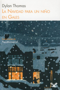 Dylan Thomas — La Navidad para un niño en Gales