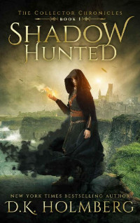 D. K. Holmberg — Shadow Hunted
