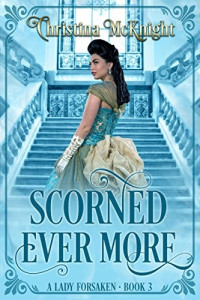 Christina McKnight [McKnight, Christina] — Scorned Ever More