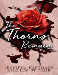 Jennifer Hartmann & Chelley St Clair — The Thorns Remain