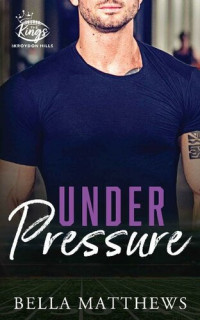 Bella Matthews — Under Pressure