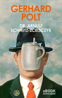 Gerhard Polt — Dr. Arnulf Schmitz-Zceisczyk