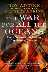 Roy Adkins, Lesley Adkins — The War for All the Oceans