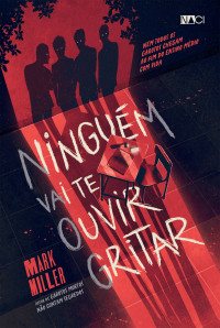 Mark Miller — Ninguém vai te ouvir gritar