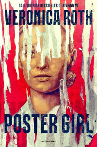 Veronica Roth — Poster Girl 