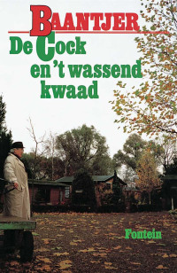 A.C. Baantjer — 43 De Cock en 'T Wassend Kwaad