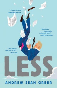 Andrew Sean Greer — Less (Pulitzer Prize Winner)
