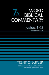 Trent C. Butler [Butler, Trent C.] — Joshua 1-12, Volume 7A