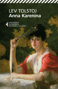 Tolstoj Lev Nikolaevic — Anna Karenina