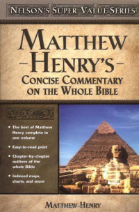 Matthew Henry [Henry, Matthew] — An Exposition of the Old and New Testament, Volume 4