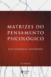 Luís Cláudio M. Figueiredo — Matrizes do pensamento psicológico