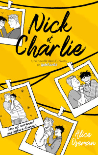 OSEMAN Alice — Nick & Charlie - Une novella dans l'univers de Heartstopper