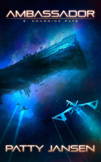 Patty Jansen — Ambassador 3: Changing Fate