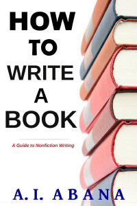A. I. Abana — How to Write a Book