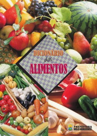 Programa de Mobilização e Educação para o Consumo Alimentar — Dicionário dos Alimentos