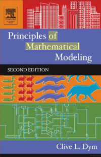 Clive Dym — Principles of Mathematical Modeling, Second Edition