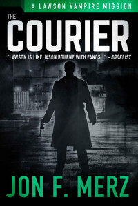 Jon F. Merz [Merz, Jon F.] — The Courier