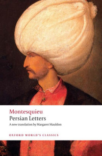 Montesquieu [Montesquieu] — Persian Letters (Oxford World's Classics)