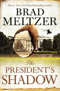 Brad Meltzer — The President's Shadow