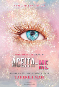Tahereh Mafi — Aceita-me