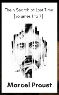 Marcel Proust — In Search Of Lost Time (Complete Collection)