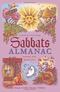 Llewellyn Publications — Llewellyn’s Sabbats Almanac: Samhain 2018 to Mabon 2019