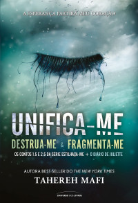 Tahereh Mafi — Unifica-me